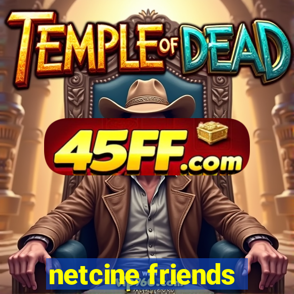 netcine friends